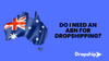 Do I Need an ABN for Dropshipping?