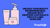 Unlock Your Beauty Entrepreneurial Dreams with Dropship Australia's Private Label Skincare