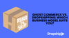 Ghost Commerce vs. Dropshipping: Which Business Model Suits You?